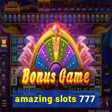 amazing slots 777